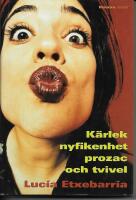 K&auml;rlek, nyfikenhet, prozac och tvivel