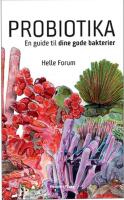 Probiotika - En guide til dine gode bakterier