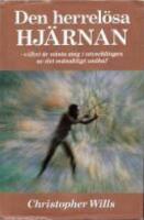 Den herrel&ouml;sa hj&auml;rnan - Den unika m&auml;nniskans evolution