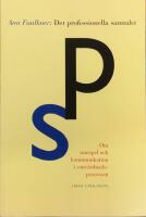 Det professionella samtalet - Om samspel och kommunikation i omv&aring;rdnadsprocessen