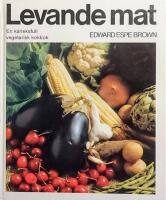 Levande mat - En k&auml;rleksfull vegetarisk kokbok