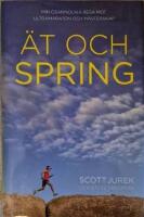 &Auml;t och spring - Min osannolika resa mot ultramaraton och m&auml;sterskap