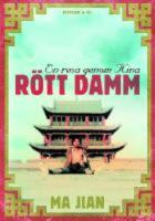 R&ouml;tt damm - En resa genom Kina