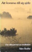 Att komma till sig sj&auml;lv - O1m olika former av meditation
