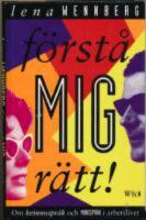 F&ouml;rst&aring; mig r&auml;tt! - Om kvinnospr&aring;k och mansspr&aring;k i arbetslivet
