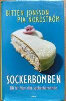 Sockerbomben - Bli fri fr&aring;n ditt sockerberoende
