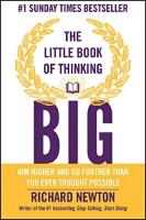 The Little Book of Thinking Big - Aim higher and go further than you ever th