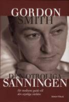 Den otroliga sanningen - Ett mediums guide till den osynliga v&auml;rlden