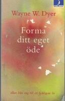 Forma ditt eget &ouml;de eller Nio steg till ett lyckligare liv