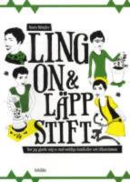 Lingon & l&auml;ppstift - Hur jag gjorde mig av med on&ouml;diga kemikalier och tillsats&auml;mnen