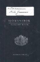 Sj&ouml;mansbok - Dikter, kortprosa och teckningar = Sailor&acute;s book