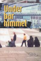Under bar himmel - en resa till det ok&auml;nda Stockholm