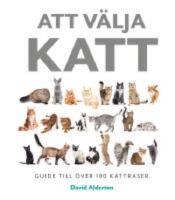 Att v&auml;lja katt - Guide till &ouml;ver 100 kattraser