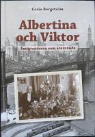 Albertina och Viktor - Emigranterna som &aring;terv&auml;nde