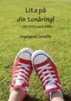 Lita p&aring; din ton&aring;ring - om trots och tillit