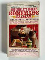 The Complete Book of Homemade Ice Cream