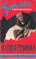 Kidnapparna : [Spenser, privatdetektiv]