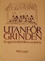 Utanf&ouml;r grinden - En uppt&auml;cktsf&auml;rd till en zambisk by