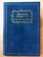 Svalans svenska klassiker, Vildmarks- och k&auml;rleksvisor ; Fridolins visor och andra dikter ; Fridolins lustg&aring;rd och Dalm&aring;lningar p&aring; rim ; Flora och Pomona ; Flora och Bellona ; H&ouml;sthorn