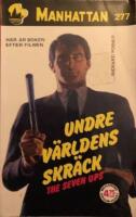 Undre v&auml;rldens skr&auml;ck - The seven ups - Manhattan nr 277