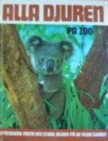 Alla djuren p&aring; Zoo - sp&auml;nnande fakta och stora bilder p&aring; de vilda djuren