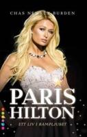 Paris Hilton : ett liv i rampljuset