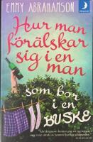 Hur man f&ouml;r&auml;lskar sig i en man som bor i en buske