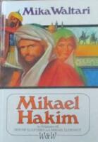 Mikael Hakim : nio b&ouml;cker om Mikael Ludenfots eller Mikael el-Hakims liv under &aring;ren 1527-38 sedan han bek&auml;nt sig till den ende guden och tr&auml;tt i H&ouml;ga portens tj&auml;nst