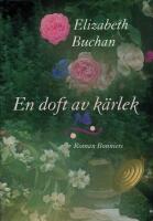 En doft av k&auml;rlek : [roman]