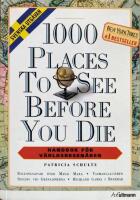 1000 places to see before you die : handbok f&ouml;r v&auml;rldsresen&auml;ren