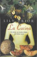 La cucina : en roman om bordets fr&ouml;jder och k&ouml;ttets lustar
