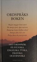 Norstedts ordspr&aring;ksbok - [1800 ordspr&aring;k p&aring; svenska, engelska, tyska, franska och spanska