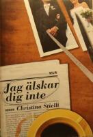Jag &auml;lskar dig inte - roman