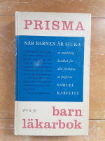 N&auml;r barnen &auml;r sjuka. PRISMA barnl&auml;karbok