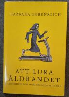 Att lura &aring;ldrandet : h&auml;lsohetsen som jagar oss &auml;nda in i d&ouml;den