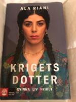 Krigets dotter : kvinna, liv, frihet