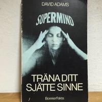 Tr&auml;na ditt sj&auml;tte sinne : supermind