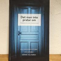Det man inte pratar om : Verkligheten före, under och efter ett trauma