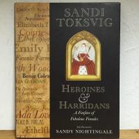 Heroine & Harridans - A Fanfare of Fabulous Females