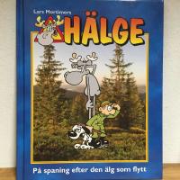 H&auml;lge : p&aring; spaning efter den &auml;lg som flytt