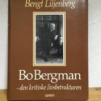 Bo Bergman : den kritiske livsbetraktaren : en biografi och bibliografi i text och bilder