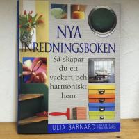 Nya inredningsboken : S&aring; skapar du ett vackert och harmoniskt hem