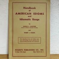 Handbook of American Idioms and Idiomatic Usage