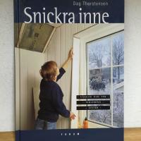 Snickra inne : v&auml;ggar och tak, isolering, lister