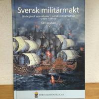 Svensk milit&auml;rmakt : strategi och operationer i svensk milit&auml;rhistoria under 1 500 &aring;r