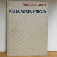 Kreta - Mykene - Troja. Die Minoische und die Homerische welt