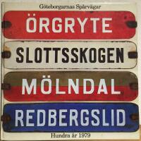 G&ouml;teborgarnas sp&aring;rv&auml;gar hundra &aring;r 1979