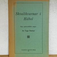 Skvaltkvarnar i H&aring;bol - Fr&aring;n sj&auml;lvhush&aring;llets dagar (Dalsland)