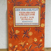 Vildmarks- och k&auml;rleksvisor : Flora och Pomona : minnesupplaga