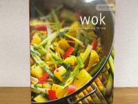 Alla tiders wok : l&auml;ckert och l&auml;ttlagat steg f&ouml;r steg